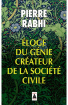 ELOGE DU GENIE CREATEUR DE LA SOCIETE CIVIL E (BABEL 1343) - RABHI PIERRE - Actes Sud