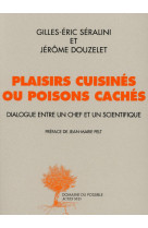 PLAISIRS CUISINES OU POISONS CACHES - SERALINI GILLES-ERIC - Actes Sud