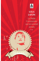 PETITE COMMUNISTE QUI NE SOURIAIT JAMAIS BABEL 1319 - LAFON LOLA - Actes Sud