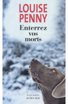 ENTERREZ VOS MORTS - PENNY LOUISE - Actes Sud