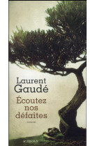 ECOUTEZ NOS DEFAITES CATALOGUE NOEL 2016 - GAUDE LAURENT - Actes Sud