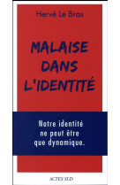 MALAISE DANS L-IDENTITE - LE BRAS HERVE - Actes Sud