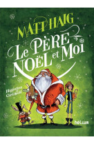 PERE NOEL ET MOI - HAIG MATT/LE PLOUHIN - ACTES SUD