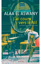 J-AI COURU VERS LE NIL - EL ASWANY ALAA/GAUTH - ACTES SUD