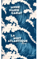 NUIT ATLANTIQUE - GARAT ANNE-MARIE - ACTES SUD