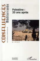 PALESTINE 20 ANS APRES - CONFLUENCES MEDITERR - L'Harmattan