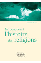 INTRODUCTION A L-HISTOIRE DES RELIGIONS - HUSSER - Ellipses