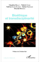 BIOETHIQUE ET TRANSCIPLINARITE - BRELET/CURMI/ZHORA E - L'Harmattan