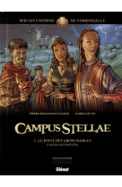 CAMPUS STELLAE, SUR LES CHEMINS DE COMPOSTE LLE - TOME 03 - SAINT-DIZIER/MUTTI - Glénat