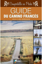 GUIDE DU CAMINO FRANCES (N.ED.) - GREGOIRE JEAN-YVES - Rando éditions