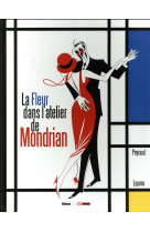 FLEUR DANS L-ATELIER DE MONDRIAN - PEYRAUD/LAPONE - GLENAT