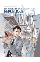 MYSTERES DE LA IVE REPUBLIQUE - TOME 05 - RICHELLE/BUSCAGLIA - GLENAT