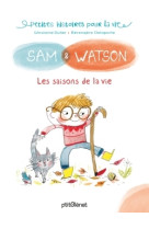 SAM & WATSON ET LES SAISONS DE LA VIE - Ghislaine Dulier - GLENAT JEUNESSE