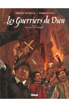 LES GUERRIERS DE DIEU - TOME 01 - RICHELLE/WACHS - Glénat