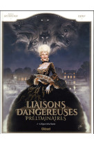 LIAISONS DANGEREUSES - PRELIMINAIRES - TOME 01 - BETBEDER/DJIEF - GLENAT