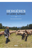 BERGERES EN LEURS ALPAGES - ARMAND/PEDROTTI - Glénat