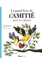 GRAND LIVRE DE L-AMITIE POUR LES ENFANTS - BORMANS/VAN DONINCK - Glénat Jeunesse