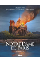 NOTRE-DAME DE PARIS - LA NUIT DU FEU - DELALANDE/BERTORELLO - GLENAT