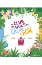 CLUB DES NULS AU CACHE-CACHE - COMBACAU ET VALLAGEAS - GLENAT