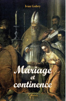 MARIAGE ET CONTINENCE - IVAN GOBRY - Clovis