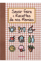 SAVOIR FAIRE & RECETTES DE NOS MAMIES - MONTEVI BEATRICE - ANAGRAMME