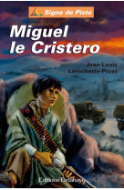 MIGUEL LE CRISTERO SIGNE DE PISTE N*34 - Jean Louis Larochette - DELAHAYE