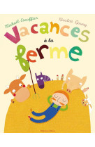 VACANCES A LA FERME - ESCOFFIER MICHAEL / - BALIVERNES