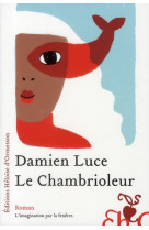 CHAMBIOLEUR (LE) - LUCE DAMIEN - H D ORMESSON