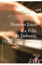 FILLE DE DEBUSSY - LUCE DAMIEN - Ed. Héloïse d'Ormesson