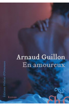 EN AMOUREUX - GUILLON ARNAUD - H D ORMESSON