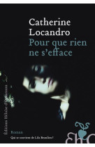 POUR QUE RIEN NE S-EFFACE - LOCANDRO CATHERINE - Ed. Héloïse d'Ormesson