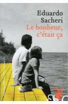 BONHEUR, C-ETAIT CA - SACHERI EDUARDO - Ed. Héloïse d'Ormesson