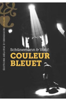 COULEUR BLEUET - SCHUNEMANN/VOLIC - Ed. Héloïse d'Ormesson