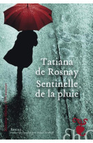 SENTINELLE DE LA PLUIE - ROSNAY TATIANA DE - H D ORMESSON