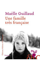 UNE FAMILLE TRES FRANCAISE - GUILLAUD MAELLE - H D ORMESSON