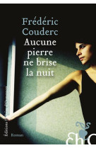 AUCUNE PIERRE DE BRISE LA NUIT - COUDERC FREDERIC - H D ORMESSON