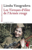 LES TIREUSES D-ELITE DE L-ARMEE ROUGE - VINOGRADOVA LIOUBA - H D ORMESSON