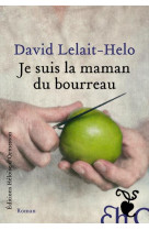 JE SUIS LA MAMAN DU BOURREAU - LELAIT-HELO DAVID - H D ORMESSON