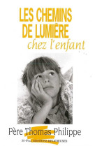 CHEMINS DE LUMIERE CHEZ L-ENFANT (LES) - THOMAS PERE PHILIPPE - SAINTPAUL