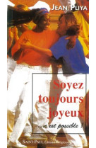 SOYEZ TOUJOURS JOYEUX - JEAN PLIYA - SAINTPAUL