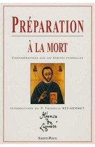 PREPARATION A LA MORT - CONSIDERATIONS SUR LES VERITES ETERNELLES - COLLECTIF - SAINTPAUL