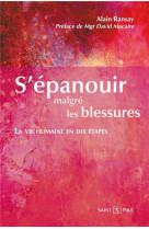 S-EPANOUIR MALGRE LES BLESSURES / LA VIE HUMAINE EN DIX ETAPES - ALAIN RANSAY - SAINTPAUL