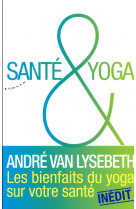 SANTE & YOGA - VAN LYSEBETH ANDRE - ALMORA