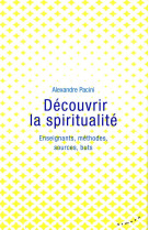 DECOUVRIR LA SPIRITUALITE - PACINI ALEXANDRE - ALMORA