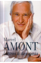 LETTRES A DES AMIS - AMONT MARCEL - Chiflet et Cie