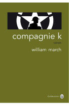 COMPAGNIE K - MARCH WILLIAM - Gallmeister