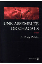 UNE ASSEMBLEE DE CHACALS - ZAHLER S CRAIG - Gallmeister