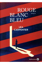 ROUGE BLANC BLEU - CARPENTER LEA - GALLMEISTER