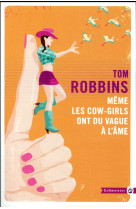 MEME LES COW GIRLS ONT DU VAGUE A L AME - ROBBINS TOM - Gallmeister