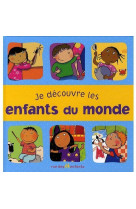 JE DECOUVRE LES ENFANTS DU MONDE - BOUCHAMA NADIA - CTP RUE ENFANTS